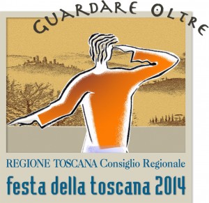 Festa della Toscana 2014 Guardare Oltre