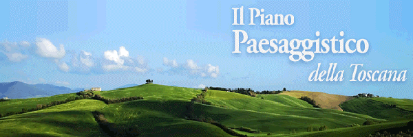 Piano Paesaggistico Piano Paesaggistico della Toscana